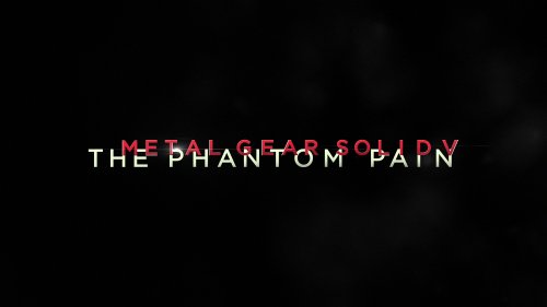Metal Gear Solid V: The Phantom Pain